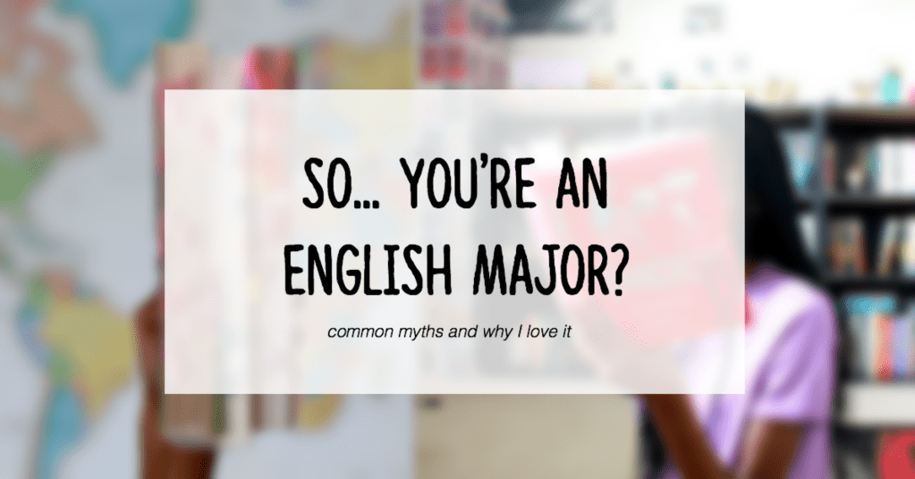 So…You’re An English Major?