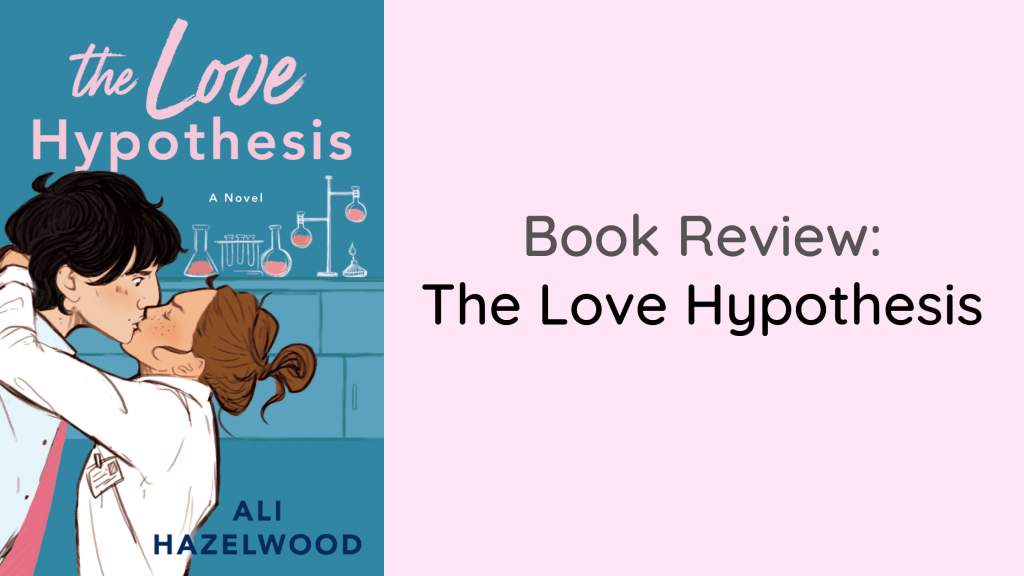 Book Review: The Love Hypothesis by Ali Hazelwood