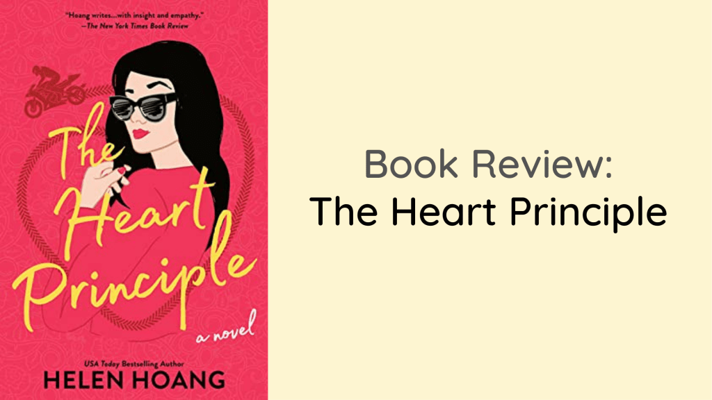 Book Review: The Heart Principle by Helen&nbsp;Hoang